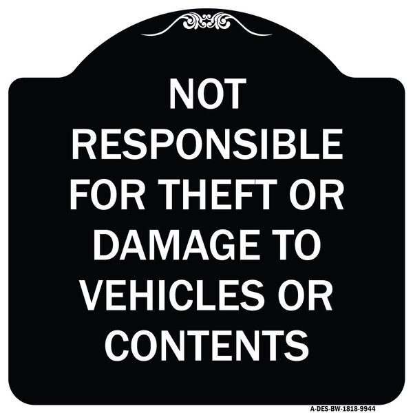Signmission Designer Series-Not Responsible For Theft Or Damage To Vehicles Or Contents, 18" x 18", BW-1818-9944 A-DES-BW-1818-9944 - main